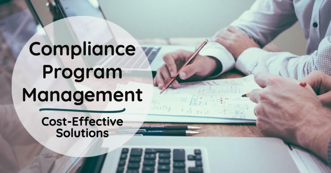 Compliance Program Management Cost Effective Solutions