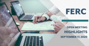 FERC Open Meeting Highlights