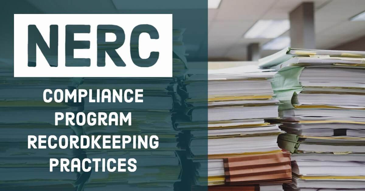 NERC Compliance Program Recordkeeping Practices